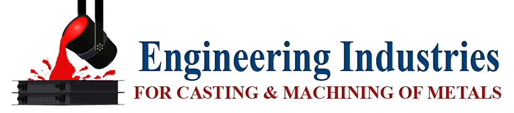 ENGINEERING INDUSTRIES FOR CASTING AND MACHINING OF METALS